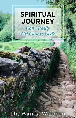 Duchowa podróż: Czy naprawdę mogę zbliżyć się do Boga? - Spiritual Journey: Can I Really Get Close to God?