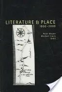 Literatura i miejsce 1800-2000: Wydanie drugie - Literature and Place 1800-2000: Second Edition