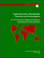 Liberalizacja rachunku kapitałowego - aspekty teoretyczne i praktyczne - Capital Account Liberalization - Theoretical and Practical Aspects