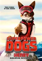 Superpower Dogs: Henry: Pies ratownik lawinowy - Superpower Dogs: Henry: Avalanche Rescue Dog