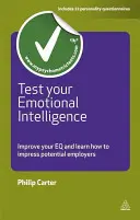 Przetestuj swoją inteligencję emocjonalną: Popraw swój EQ i dowiedz się, jak zaimponować potencjalnym pracodawcom - Test Your Emotional Intelligence: Improve Your EQ and Learn How to Impress Potential Employers