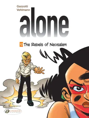 W pojedynkę: Buntownicy z Neosalem - Alone: The Rebels of Neosalem