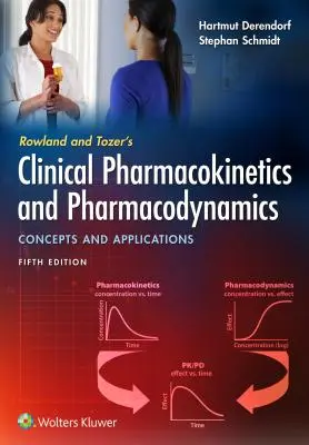 Farmakokinetyka kliniczna i farmakodynamika Rowlanda i Tozera: Koncepcje i zastosowania - Rowland and Tozer's Clinical Pharmacokinetics and Pharmacodynamics: Concepts and Applications