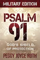 Psalm 91: Boża tarcza ochronna - Psalm 91: God's Shield of Protection