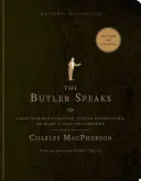 The Butler Speaks: Powrót do właściwej etykiety, stylowej rozrywki i sztuki dobrego sprzątania - The Butler Speaks: A Return to Proper Etiquette, Stylish Entertaining, and the Art of Good Housekeeping