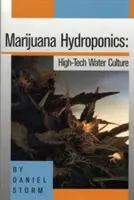 Hydroponika marihuany: Zaawansowana technologicznie kultura wodna - Marijuana Hydroponics: High-Tech Water Culture