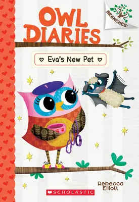 Nowe zwierzątko Evy: A Branches Book (Owl Diaries #15), 15 - Eva's New Pet: A Branches Book (Owl Diaries #15), 15