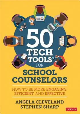 Ponad 50 narzędzi technicznych dla doradców szkolnych: jak być bardziej angażującym, wydajnym i skutecznym - 50+ Tech Tools for School Counselors: How to Be More Engaging, Efficient, and Effective