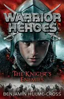 Wojowniczy bohaterowie: Wrogowie rycerza - Warrior Heroes: The Knight's Enemies