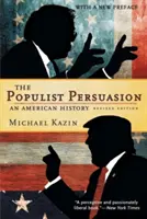 The Populist Persuasion: Historia Ameryki - The Populist Persuasion: An American History