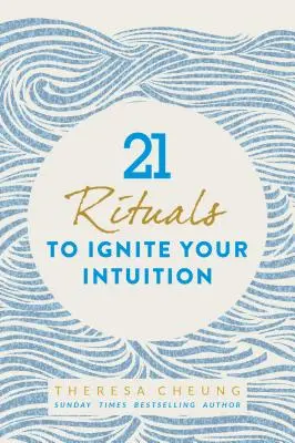 21 rytuałów, które rozpalą twoją intuicję - 21 Rituals to Ignite Your Intuition