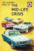 Biedronkowa książka o kryzysie wieku średniego - Ladybird Book of the Mid-Life Crisis