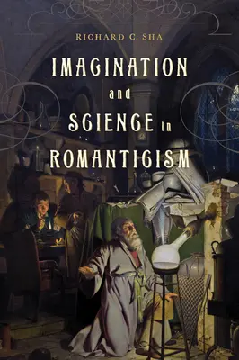 Wyobraźnia i nauka w romantyzmie - Imagination and Science in Romanticism