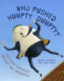 Kto popchnął Humpty Dumpty'ego? I inne znane zagadki z bajek dla dzieci - Who Pushed Humpty Dumpty?: And Other Notorious Nursery Tale Mysteries