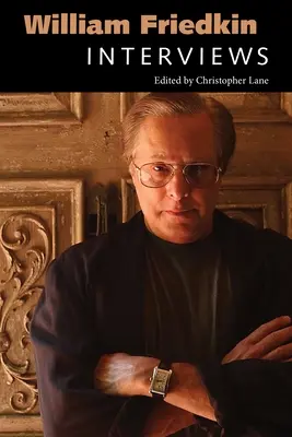 William Friedkin: Wywiady - William Friedkin: Interviews