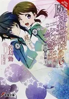 The Irregular at Magic High School, Vol. 6 (Light Novel): Yokohama Disturbance Arc, Part I