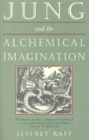 Jung i wyobraźnia alchemiczna - Jung & the Alchemical Imagination