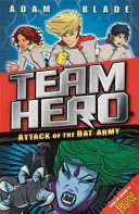 Bohater drużyny: Atak armii nietoperzy - Team Hero: Attack of the Bat Army