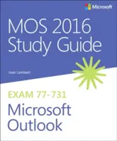 Przewodnik szkoleniowy Mos 2016 dla programu Microsoft Outlook - Mos 2016 Study Guide for Microsoft Outlook