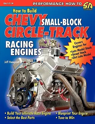 Jak zbudować silniki wyścigowe Chevy Small-Block Circle-Track? - How to Build Chevy Small-Block Circle-Track Racing Engines