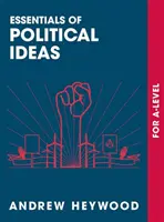 Podstawy idei politycznych: Na poziomie - Essentials of Political Ideas: For a Level