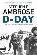 D-Day - 6 czerwca 1944 r: Bitwa o plaże Normandii - D-Day - June 6, 1944: The Battle For The Normandy Beaches