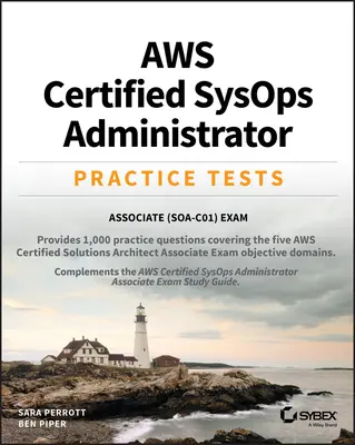 Aws Certified Sysops Administrator Practice Tests: Egzamin Associate Soa-C01 - Aws Certified Sysops Administrator Practice Tests: Associate Soa-C01 Exam