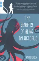 Korzyści z bycia ośmiornicą - The Benefits of Being an Octopus