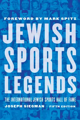 Żydowskie legendy sportu: Międzynarodowa żydowska sportowa galeria sław - Jewish Sports Legends: The International Jewish Sports Hall of Fame