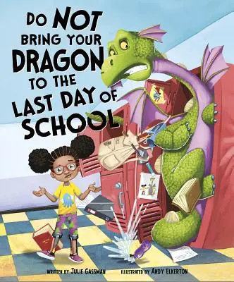 Nie zabieraj smoka na ostatni dzień szkoły - Do Not Bring Your Dragon to the Last Day of School