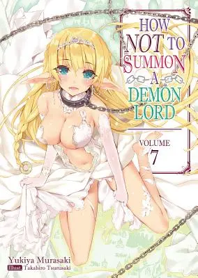 Jak nie przywoływać Władcy Demonów: Tom 7 - How Not to Summon a Demon Lord: Volume 7