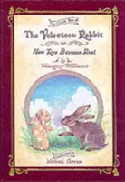 Aksamitny królik, czyli jak zabawki stają się rzeczywistością - The Velveteen Rabbit Or, How Toys Become Real