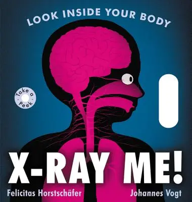 X-Ray Me!: Zajrzyj do wnętrza swojego ciała - X-Ray Me!: Look Inside Your Body