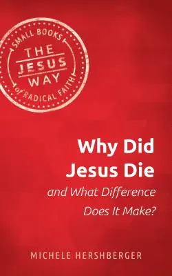Dlaczego Jezus umarł i jakie to ma znaczenie? - Why Did Jesus Die and What Difference Does It Make?