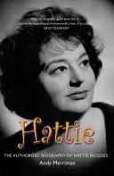 Hattie - Autoryzowana biografia Hattie Jacques - Hattie - The Authorised Biography of Hattie Jacques