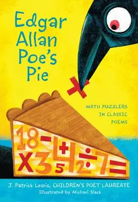 Edgar Allan Poe's Pie: Matematyczne łamigłówki w klasycznych wierszach - Edgar Allan Poe's Pie: Math Puzzlers in Classic Poems