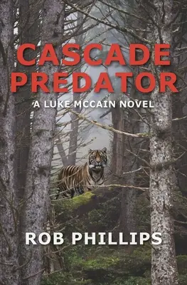 Cascade Predator: Powieść Luke'a McCaina - Cascade Predator: A Luke McCain Novel