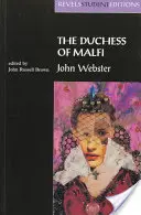 Księżna Malfi: John Webster (Revels Student Editions) - Duchess of Malfi: By John Webster (Revels Student Editions)