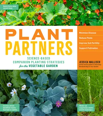 Plant Partners: Oparte na nauce strategie sadzenia roślin towarzyszących w ogrodzie warzywnym - Plant Partners: Science-Based Companion Planting Strategies for the Vegetable Garden