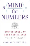 Umysł do liczb: [...] - A Mind for Numbers: How to Excel at Math and Science (Even If You Flunked Algebra)