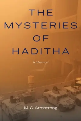 Tajemnice Hadithy: wspomnienia - The Mysteries of Haditha: A Memoir