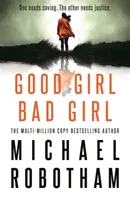 Good Girl, Bad Girl - najbardziej chwytający za serce thriller psychologiczny roku - Good Girl, Bad Girl - The year's most heart-stopping psychological thriller