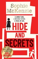 Hide and Secrets - przebojowy thriller od bestsellerowej Sophie McKenzie, który został wydany w milionach egzemplarzy - Hide and Secrets - The blockbuster thriller from million-copy bestselling Sophie McKenzie