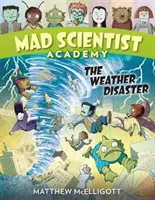 Akademia Szalonych Naukowców: Katastrofa pogodowa - Mad Scientist Academy: The Weather Disaster