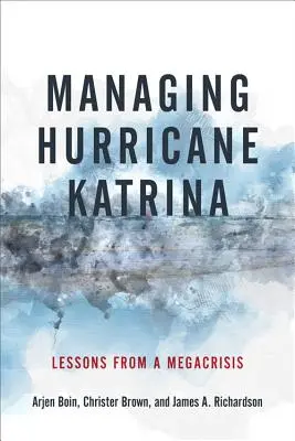 Zarządzanie huraganem Katrina: Lekcje z megakryzysu - Managing Hurricane Katrina: Lessons from a Megacrisis