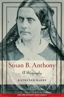 Susan B. Anthony: Biografia - Susan B. Anthony: A Biography