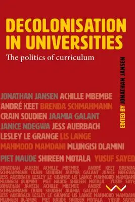 Dekolonizacja na uniwersytetach: Polityka wiedzy - Decolonisation in Universities: The Politics of Knowledge