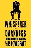 Szepczący w ciemności i inne opowieści - The Whisperer in Darkness and Other Tales