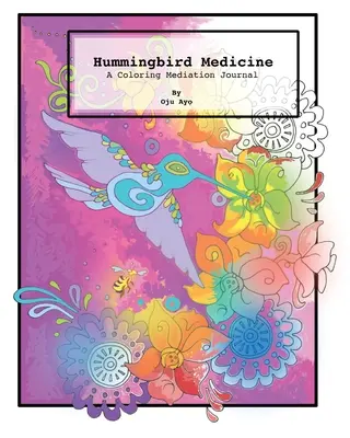 Medycyna kolibra: Kolorowy dziennik medytacji - Hummingbird Medicine: A Coloring Meditation Journal