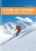 Narciarstwo alpejskie - wybrane wyprawy narciarskie w europejskich Alpach - Alpine Ski Touring - Selected Ski Tours in the European Alps